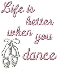 Life is better when you dance embroidery